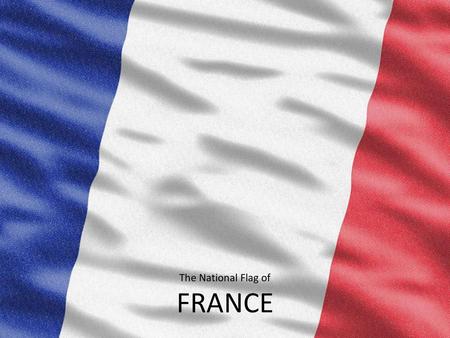 The National Flag of FRANCE