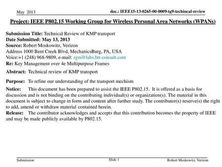 May 2013 Project: IEEE P802.15 Working Group for Wireless Personal Area Networks (WPANs) Submission Title: Technical Review of KMP transport Date Submitted: