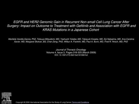 EGFR and HER2 Genomic Gain in Recurrent Non-small Cell Lung Cancer After Surgery: Impact on Outcome to Treatment with Gefitinib and Association with EGFR.