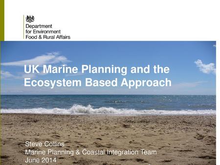 UK Marine Planning and the Ecosystem Based Approach