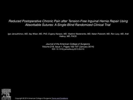 Reduced Postoperative Chronic Pain after Tension-Free Inguinal Hernia Repair Using Absorbable Sutures: A Single-Blind Randomized Clinical Trial  Igor.
