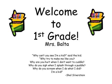 Welcome to 1st Grade! Mrs. Balta