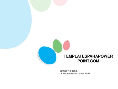 TEMPLATESPARAPOWERPOINT.COM INSERT THE TITLE OF YOUR PRESENTATION HERE.