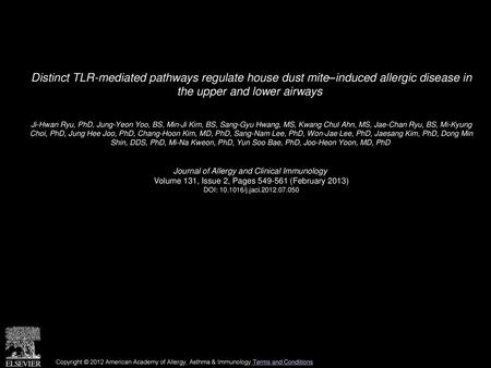 Distinct TLR-mediated pathways regulate house dust mite–induced allergic disease in the upper and lower airways  Ji-Hwan Ryu, PhD, Jung-Yeon Yoo, BS,