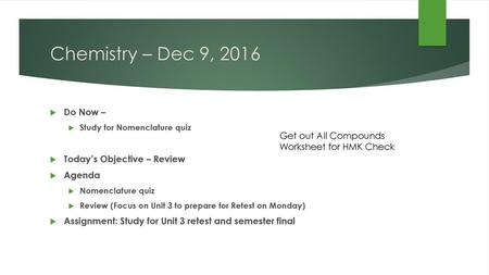 Chemistry – Dec 9, 2016 Do Now – Today’s Objective – Review