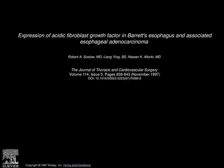 Expression of acidic fibroblast growth factor in Barrett's esophagus and associated esophageal adenocarcinoma  Robert A. Soslow, MD, Liang Ying, BS, Nasser.
