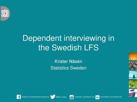 Dependent interviewing in the Swedish LFS