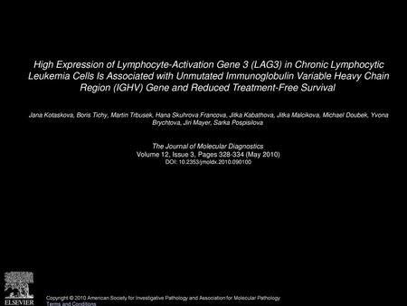 High Expression of Lymphocyte-Activation Gene 3 (LAG3) in Chronic Lymphocytic Leukemia Cells Is Associated with Unmutated Immunoglobulin Variable Heavy.