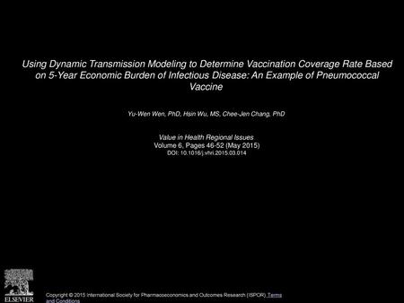 Using Dynamic Transmission Modeling to Determine Vaccination Coverage Rate Based on 5-Year Economic Burden of Infectious Disease: An Example of Pneumococcal.