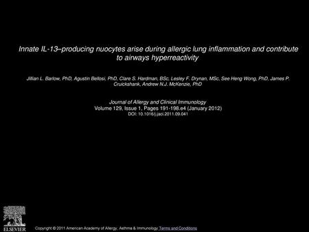 Innate IL-13–producing nuocytes arise during allergic lung inflammation and contribute to airways hyperreactivity  Jillian L. Barlow, PhD, Agustin Bellosi,