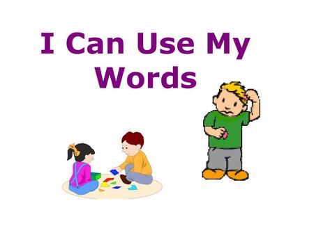 I Can Use My Words Scripted Story Tips Ppt Video Online Download