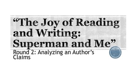 “The Joy of Reading and Writing: Superman and Me”