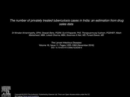 The number of privately treated tuberculosis cases in India: an estimation from drug sales data  Dr Nimalan Arinaminpathy, DPhil, Deepak Batra, PGDM,