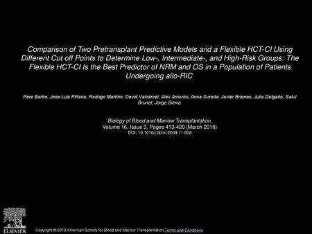 Comparison of Two Pretransplant Predictive Models and a Flexible HCT-CI Using Different Cut off Points to Determine Low-, Intermediate-, and High-Risk.