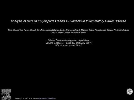 Analysis of Keratin Polypeptides 8 and 19 Variants in Inflammatory Bowel Disease  Guo–Zhong Tao, Pavel Strnad, Qin Zhou, Ahmad Kamal, Leilei Zhang, Nahid.