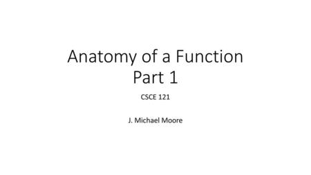 Instructor: Dr. Michael Geiger Spring 2019 Lecture 4: Functions in C++ ...