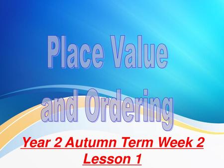 Year 2 Autumn Term Week 2 Lesson 1
