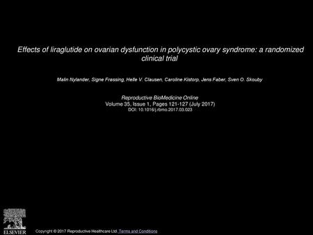 Effects of liraglutide on ovarian dysfunction in polycystic ovary syndrome: a randomized clinical trial  Malin Nylander, Signe Frøssing, Helle V. Clausen,