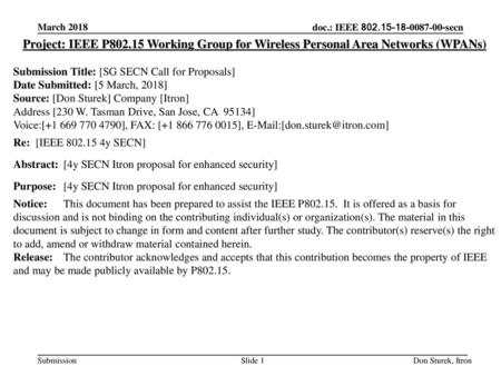 March 2018 Project: IEEE P802.15 Working Group for Wireless Personal Area Networks (WPANs) Submission Title: [SG SECN Call for Proposals] Date Submitted: