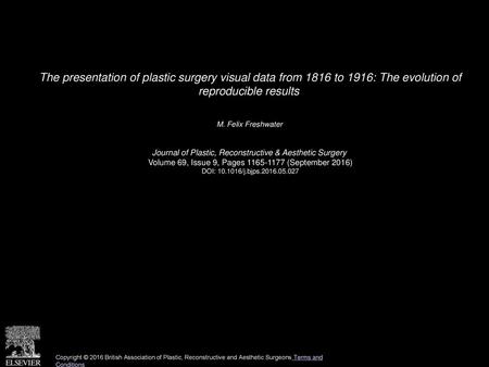 The presentation of plastic surgery visual data from 1816 to 1916: The evolution of reproducible results  M. Felix Freshwater  Journal of Plastic, Reconstructive.