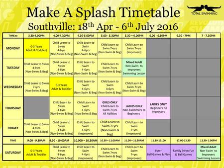 Make A Splash Timetable Southville: 18th Apr - 6th July 2016