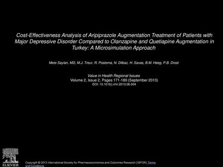 Cost-Effectiveness Analysis of Aripiprazole Augmentation Treatment of Patients with Major Depressive Disorder Compared to Olanzapine and Quetiapine Augmentation.