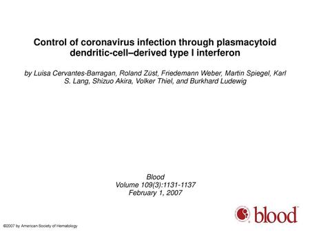 Control of coronavirus infection through plasmacytoid dendritic-cell–derived type I interferon by Luisa Cervantes-Barragan, Roland Züst, Friedemann Weber,