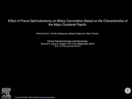 Effect of Precut Sphincterotomy on Biliary Cannulation Based on the Characteristics of the Major Duodenal Papilla  Akira Horiuchi, Yoshiko Nakayama, Masashi.