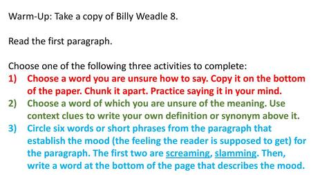 Warm-Up: Take a copy of Billy Weadle 8.