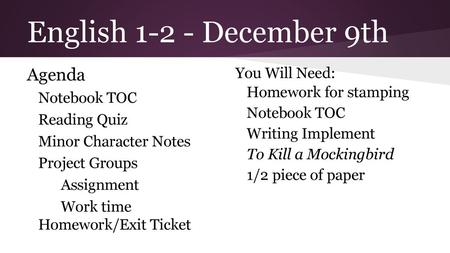 English December 9th Agenda You Will Need: Homework for stamping