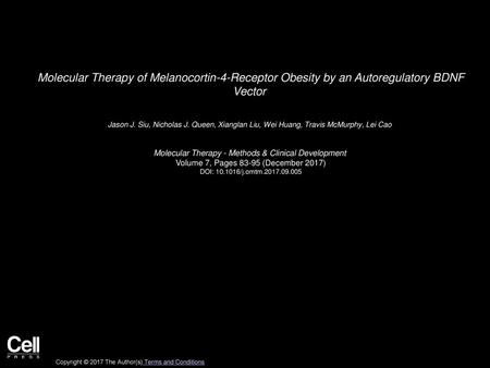 Molecular Therapy of Melanocortin-4-Receptor Obesity by an Autoregulatory BDNF Vector  Jason J. Siu, Nicholas J. Queen, Xianglan Liu, Wei Huang, Travis.