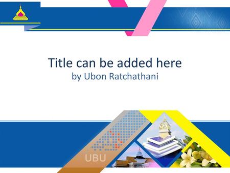 Title can be added here by Ubon Ratchathani.