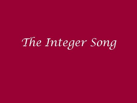The Integer Song.