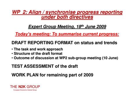 WP 2: Align / synchronise progress reporting under both directives
