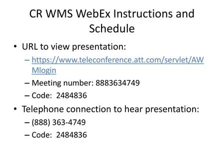 CR WMS WebEx Instructions and Schedule