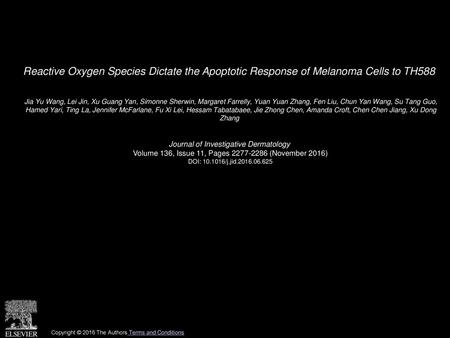 Reactive Oxygen Species Dictate the Apoptotic Response of Melanoma Cells to TH588  Jia Yu Wang, Lei Jin, Xu Guang Yan, Simonne Sherwin, Margaret Farrelly,
