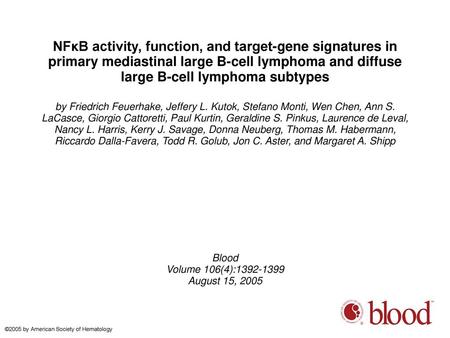 NFκB activity, function, and target-gene signatures in primary mediastinal large B-cell lymphoma and diffuse large B-cell lymphoma subtypes by Friedrich.