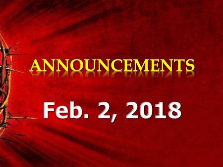 ANNOUNCEMENTS Feb. 2, 2018.