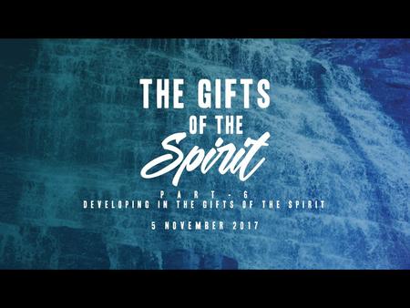 Understanding The Gifts Of The Spirit