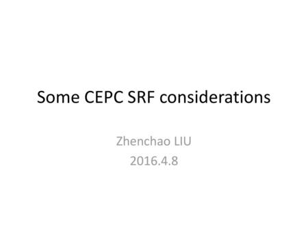 Some CEPC SRF considerations