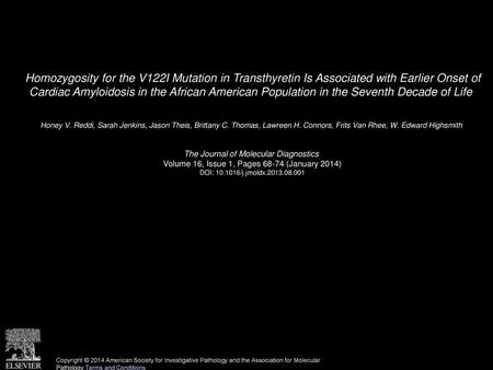 Homozygosity for the V122I Mutation in Transthyretin Is Associated with Earlier Onset of Cardiac Amyloidosis in the African American Population in the.