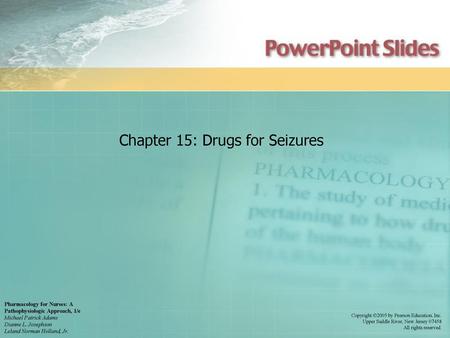 Chapter 15: Drugs for Seizures