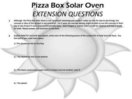 Pizza Box Solar Oven EXTENSION QUESTIONS 1 2
