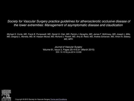 Society for Vascular Surgery practice guidelines for atherosclerotic occlusive disease of the lower extremities: Management of asymptomatic disease and.