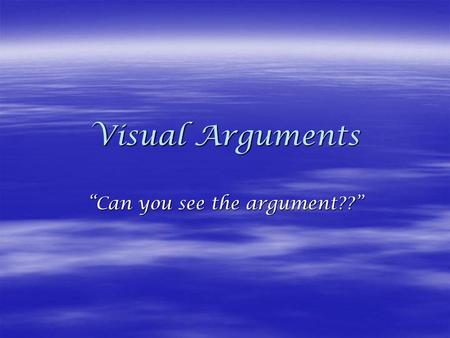 “Can you see the argument??”