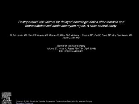 Postoperative risk factors for delayed neurologic deficit after thoracic and thoracoabdominal aortic aneurysm repair: A case-control study  Ali Azizzadeh,