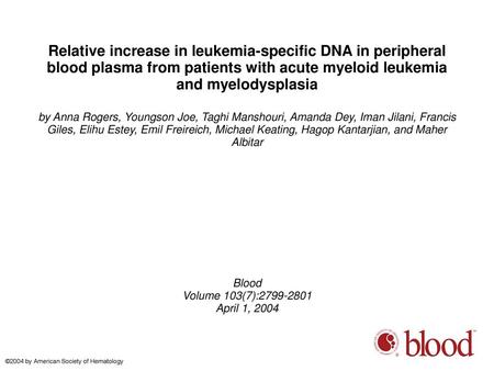 Relative increase in leukemia-specific DNA in peripheral blood plasma from patients with acute myeloid leukemia and myelodysplasia by Anna Rogers, Youngson.