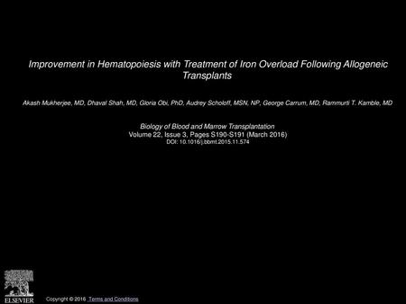 Improvement in Hematopoiesis with Treatment of Iron Overload Following Allogeneic Transplants  Akash Mukherjee, MD, Dhaval Shah, MD, Gloria Obi, PhD,