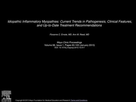 Idiopathic Inflammatory Myopathies: Current Trends in Pathogenesis, Clinical Features, and Up-to-Date Treatment Recommendations  Floranne C. Ernste, MD,