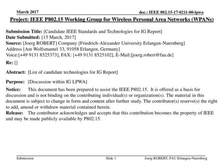 March 2017 Project: IEEE P802.15 Working Group for Wireless Personal Area Networks (WPANs) Submission Title: [Candidate IEEE Standards and Technologies.